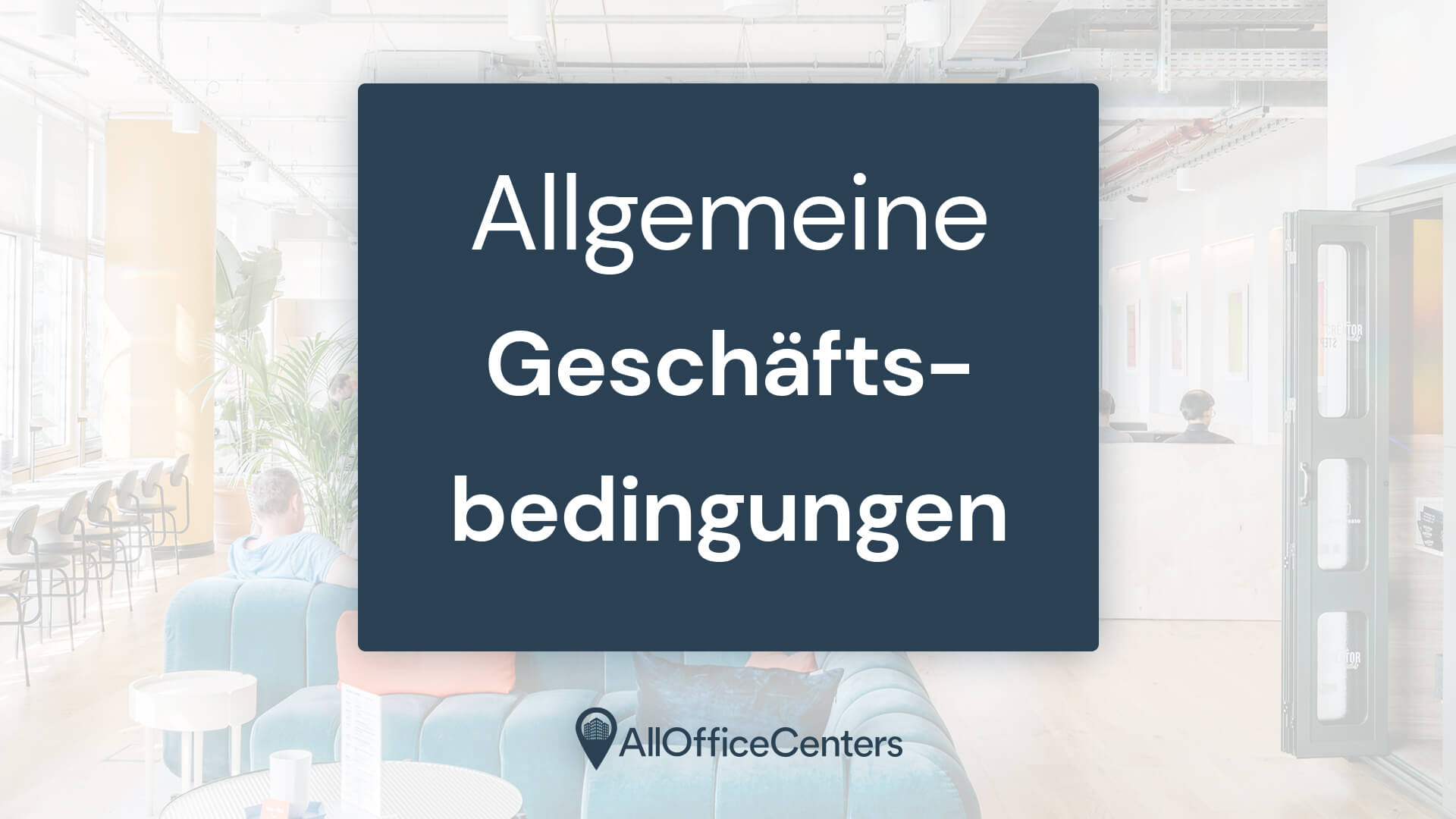 Allgemeine Geschäftsbedingungen (AGB) | AllOfficeCenters