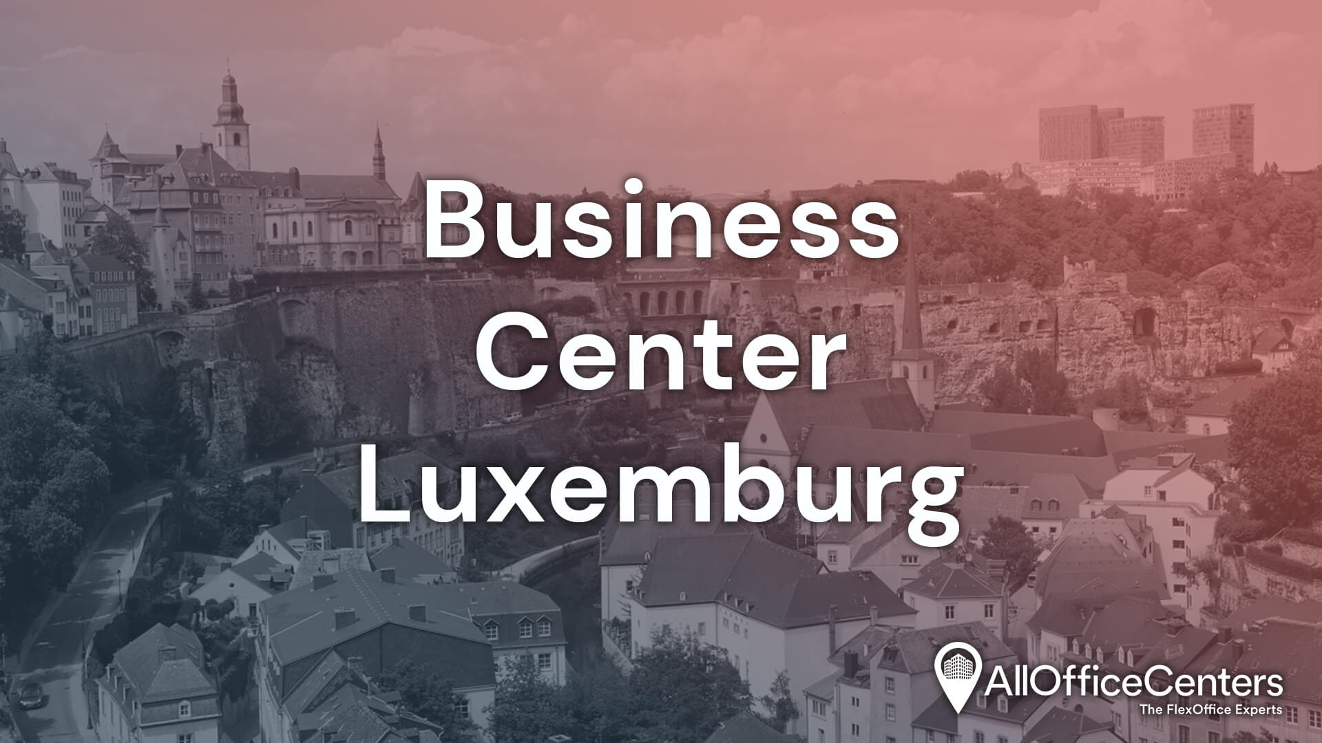 Business Center Luxemburg Alle Adressen AllOfficeCenters